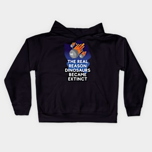 Why dinosaurs went extinct. Kids Hoodie